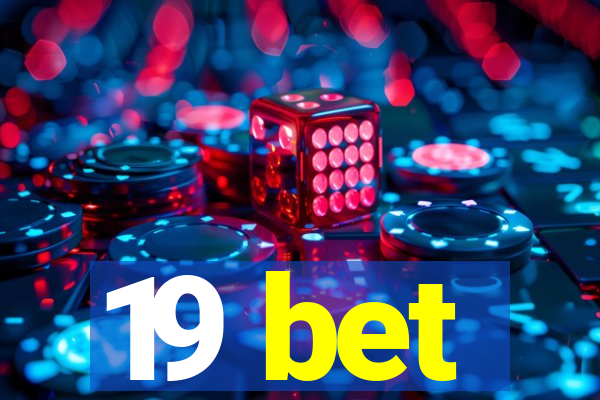 19 bet